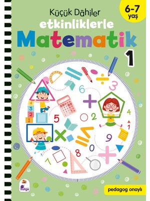 Küçük Dahiler – Etkinliklerle Matematik 1. Kitap 6 - 7 Yaş