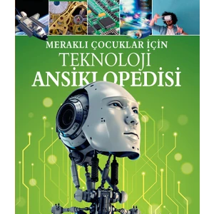 MERAKLI ÇOCUKLAR İÇİN TEKNOLOJİ ANSİKLOPEDİSİ