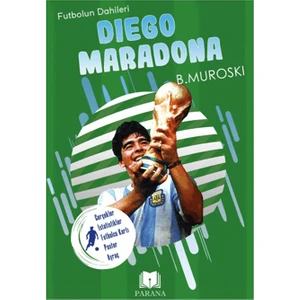 Futbolun Dahileri - Diego Maradona - B. Muroski