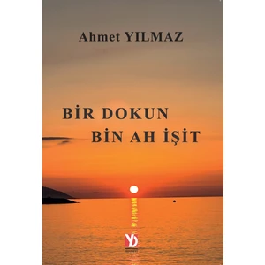 Bir Dokun Bin Ah Işit