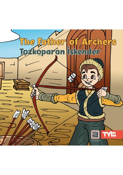 Father Of Archers Tozkoparan İskender - Ayşe Hale Ortadeveci Kitabı