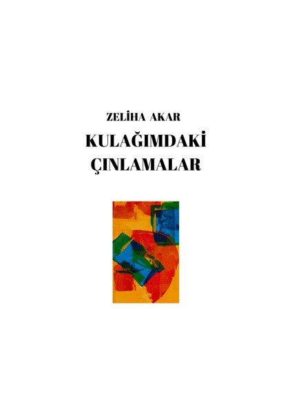 Kulağımdaki Çınlamalar - Zeliha Akar