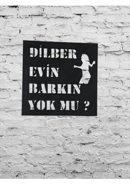 Dilber Evin Barkın Yok Mu Tablosu