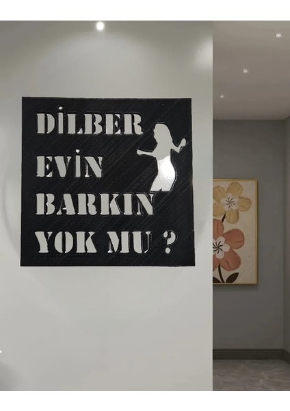 Dilber Evin Barkın Yok Mu Tablosu