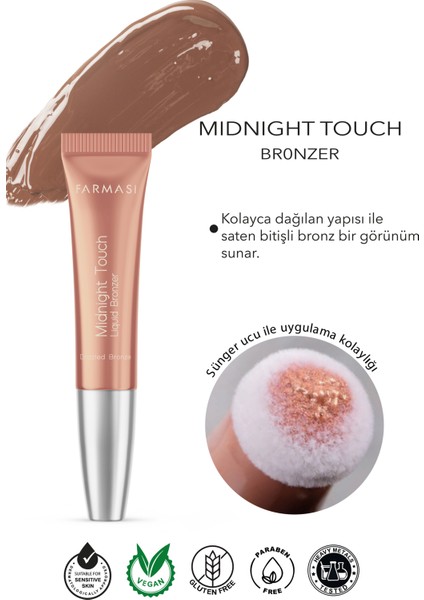 Midnight Touch  Yumuşak Sünger Uçlu Likit Bronzlaştırıcı Drizzled Bronze 12 ml