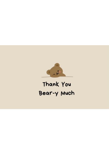 Sevimli Ayıcık Kawaii Işletme Teşekkür Kartı Thank You Card Arkalı Önlü 100 Adet 8.2 x 5.2 cm