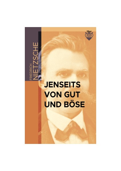 Jenseits Von Gut Und Böse - Friedrich Nietzsche