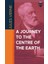 A Journey to the Centre of the Earth - Jules Verne 1