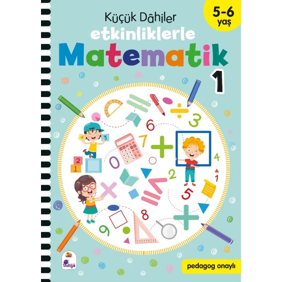 Küçük Dahiler – Etkinliklerle Matematik 1. Kitap 5 - 6 Yaş