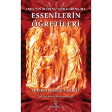 Enok'tan Ölüdeniz Yazmaları'na Dek Essenilerin Öğretileri - Edmond Bordeaux Szekely