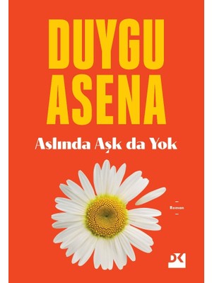 Aslında Aşk Da Yok - Duygu Asena