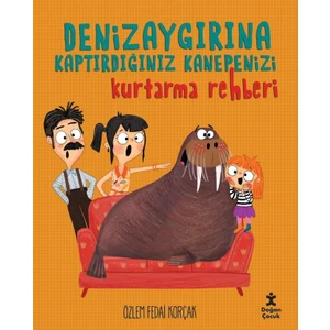 Deniz Aygırına Kaptırdığınız Kanepenizi Kurtarma Rehberi – Özlem Fedai Korçak