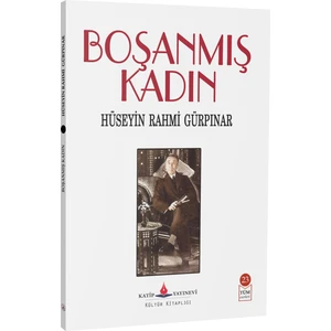 Boşanmış Kadın - Hüseyin Rahmi Gürpınar