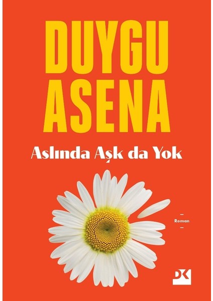 Aslında Aşk Da Yok - Duygu Asena