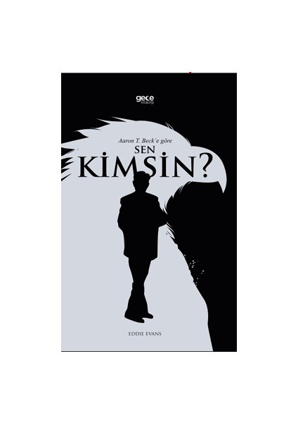 Aaron T. Beck’e Göre Sen Kimsin? - Eddie Evans