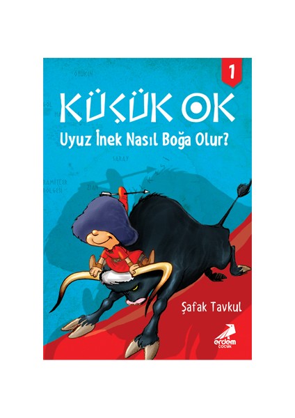 Uyuz Inek Nasıl Boğa Olur? – Küçük Ok 1