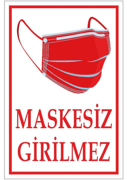Maskesiz Girilmez Uyarı Levhası