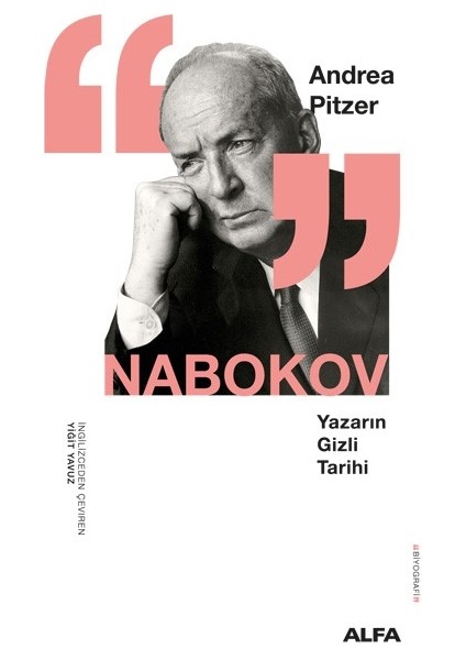 Nabokov Yazarın Gizli Tarihi - Andrea Pitzer