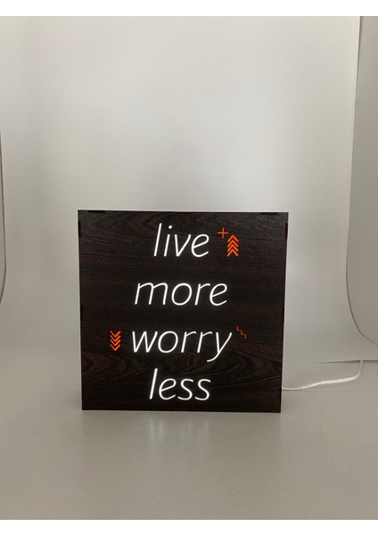 Live More Worry Less - Işıklı Dekor