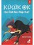 Uyuz Inek Nasıl Boğa Olur? – Küçük Ok 1 2