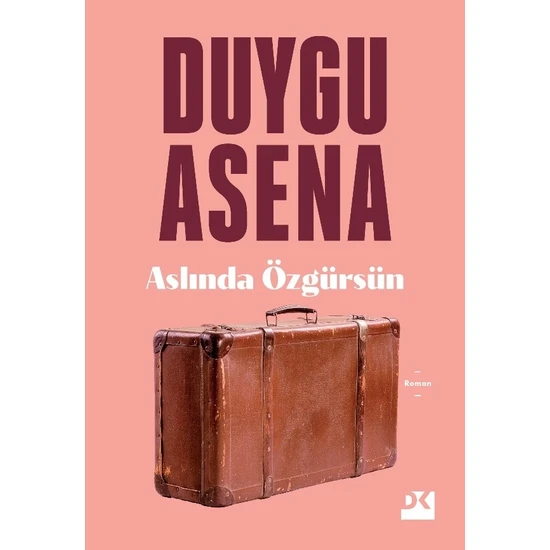 Aslında Özgürsün - Duygu Asena