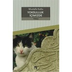 Yoksulluk İçimizde - Mustafa Kutlu