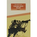 Dergah Yayınları Yokuşa Akan Sular - Mustafa Kutlu