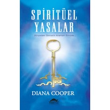 Spiritüel Yasalar  - Diana Cooper