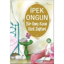 Bir Genç Kızın Gizli Defteri 1 - İpek Ongun