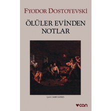 Ölüler Evinden Notlar - Fyodor Dostoyevski