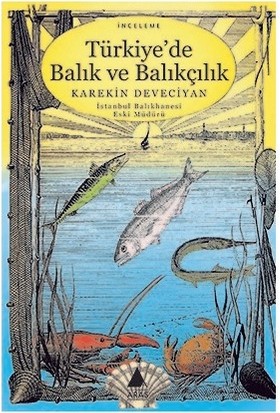 Türkiye'De Balık Ve Balıkçılık ( Pêche Et Pêcheries En Turquie)-Karekin  Deveciyan