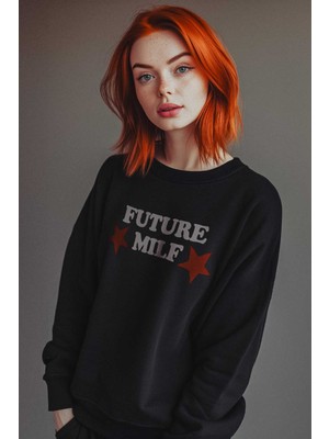 So Cool Siyah Sweatshirt Future Milf Y2K Unisex Sweat