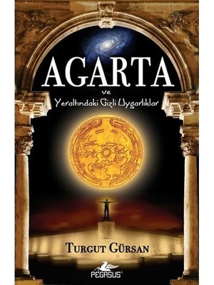 Agarta ve Yeraltındaki Gizli Uygarlıklar (Cep Boy) - Turgut Gürsan