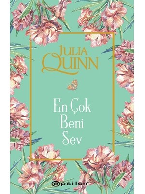 En Çok Beni Sev - Julia Quinn