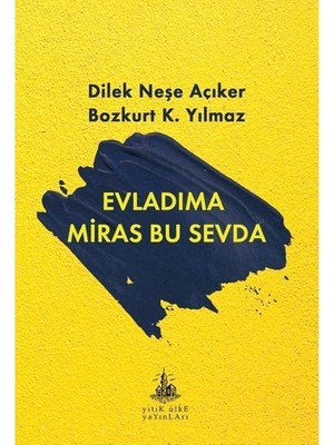 Evladıma Miras Bu Sevda
