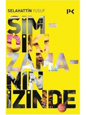 Şimdiki Zamanın İzinde - Selahattin Yusuf