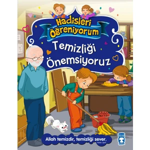 Temizliği Önemsiyoruz - Hadisleri Öğreniyorum - Nur Kutlu