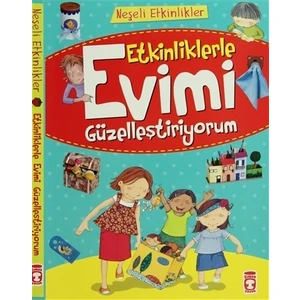 Etkinliklerle Evimi Güzelleştiriyorum