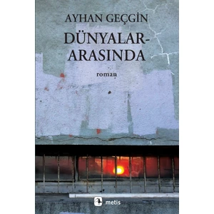 Dünyalar - Arasında - Ayhan Geçgin