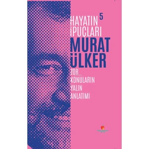 Hayatın Ipuçları 5 - Murat Ülker