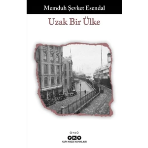 Uzak Bir Ülke - Memduh Şevket Esendal