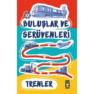 Buluşlar Ve Serüvenleri - Trenler