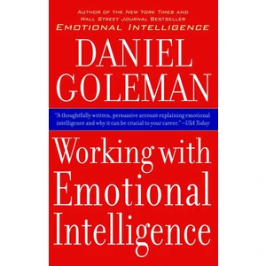 Working with Emotional Intelligence - Daniel Goleman