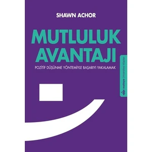 Mutluluk Avantajı-Shawn Achor
