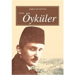 Ömer Seyfettin'Den Seçme Öyküler-Ömer Seyfettin
