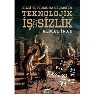 Teknolojik İşlevsizlik: Kitle Üretiminden Yaratıcı Tasarıma - Kemal İnan