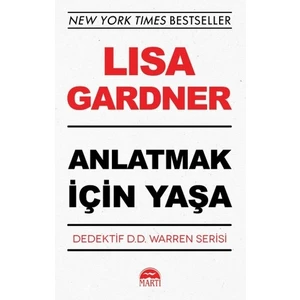 Anlatmak İçin Yaşa - Lisa Gardner