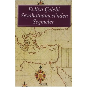 Evliya Çelebi Seyahatnamesi'nden Seçmeler - Evliya Çelebi