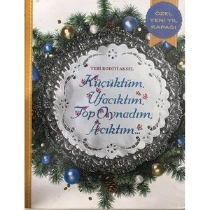 Küçüktüm Ufacıktım, Top Oynadım, Acıktım