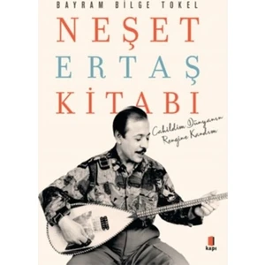 Neşet Ertaş Kitabı - Bayram Bilge Tokel